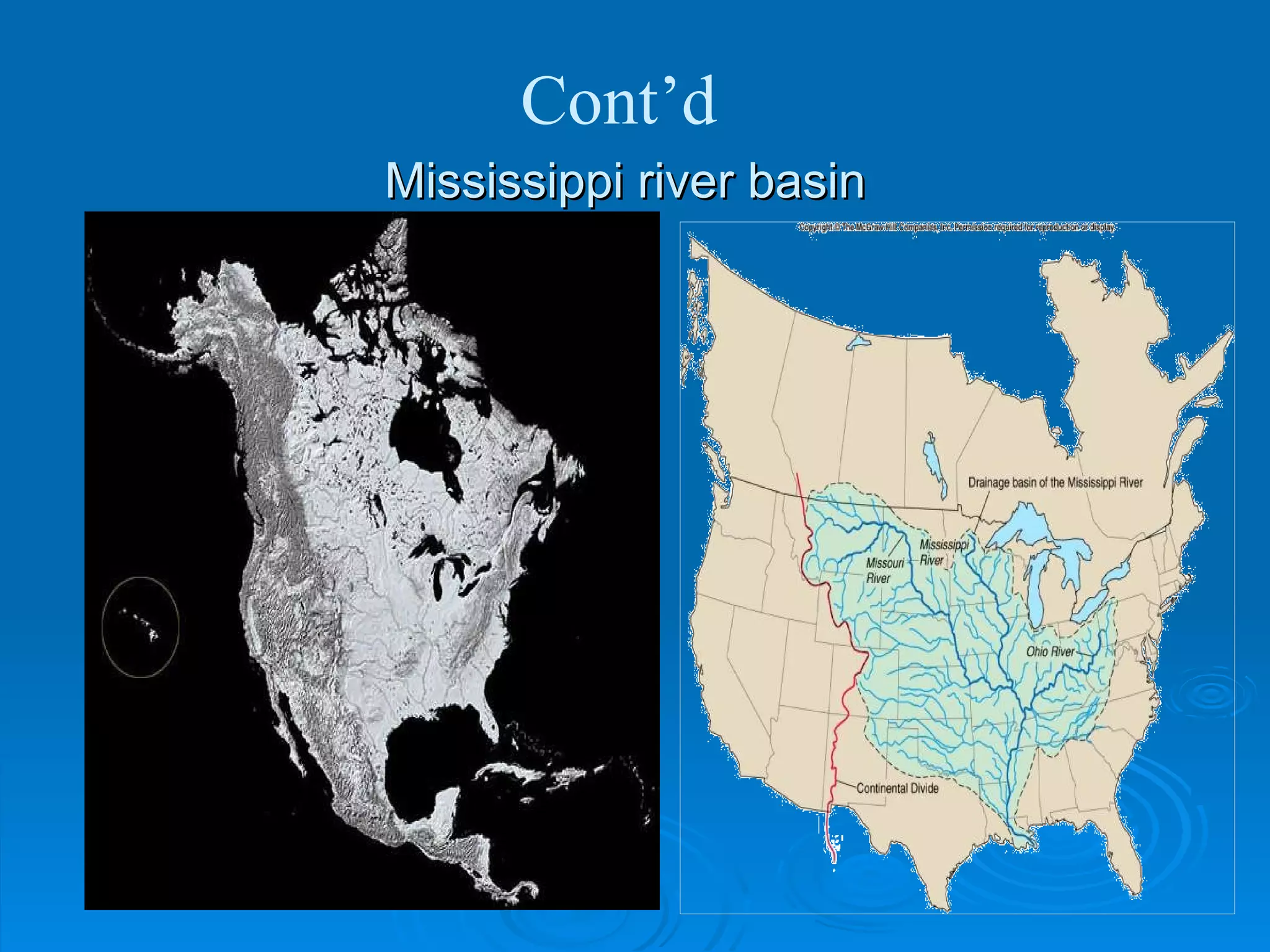 Mississippi river basin   Cont’d 