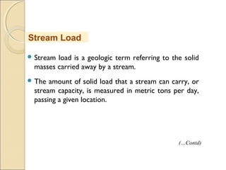 Solids Loading Rivers Streams Fluvial processes and landforms | PPT