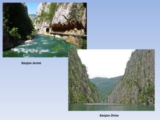 Kanjon Jerme




               Kanjon Drine
 