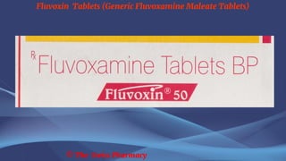 Fluvoxin Tablets (Generic Fluvoxamine Maleate Tablets)
© The Swiss Pharmacy
 