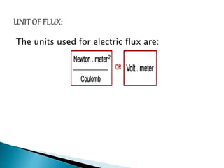 The units used for electric flux are:
 