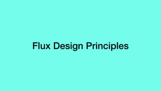 Flux Design Principles
 