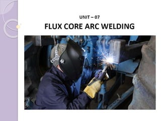Flux core arc welding