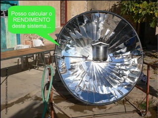 Fonte:http://commons.wikimedia.org.
Posso calcular o
RENDIMENTO
deste sistema...
 