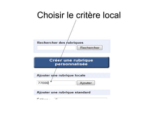 Choisir le critère local 