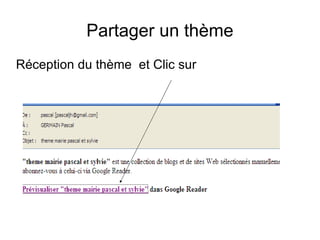Partager un thème Réception du thème  et Clic sur  