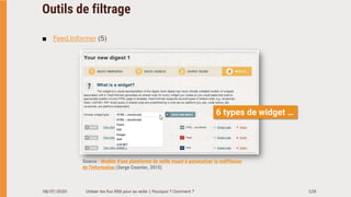 Outils de filtrage
■ Feed.Informer (5)
08/07/2020 Utiliser les flux RSS pour sa veille | Pourquoi ? Comment ? 129
6 types ...