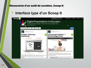 • Interface type d’un Scoop It
109
Découverte d’un outil de curation, Scoop It
 