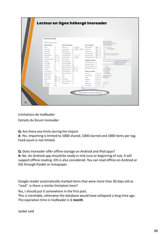• Outils de génération de flux RSS (2)
10
2
Surveillance d’une page Web sans fil RSS
• FeedCreator (FiveFilters)
• Seuls les titres sont extraits
dans la version gratuite du
service en ligne
Feedity
Caractéristique :
Simple d’emploi
 