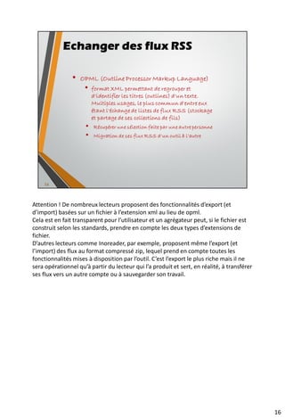 • Social Mention - http://www.socialmention.com/
• Moteur de recherche en temps réel
• Suivi d’une requête par flux RSS et alerte mél et export par fichier au format
tableur
• Ne nécessite pas de compte utilisateur
25
Outils de veille : enregistrer des recherches
 