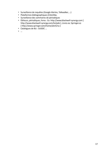 • BASE - https://www.base-search.net/
27
Outils de veille : enregistrer des recherches
 