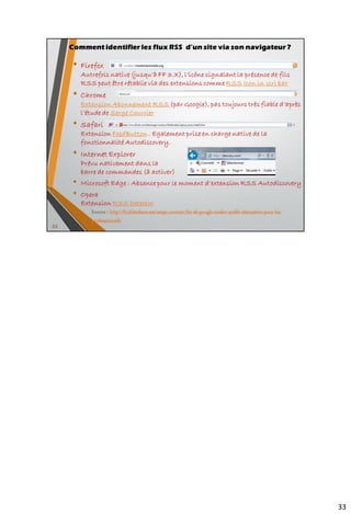 La gestion RSS par le navigateur
45
http://www.mindomo.com/view.htm?m=6febbf510add42ceaa999615fb7106b7 - Lien public vers la carte
mentale ci-dessus
2. Gestionnaire RSS des navigateurs
 
