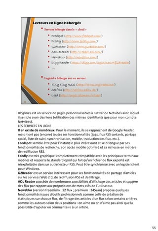 Inoreader : les principales fonctionnalités
• Interface d’un article (enregistré) selon les différents
modes de présentation et fonctionnalités
68
 Vue carte
 Vue magazine
 