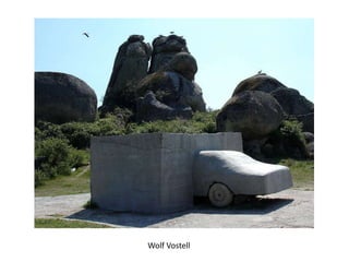 Wolf Vostell

 