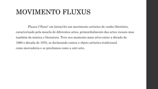 MOVIMENTO FLUXUS

 