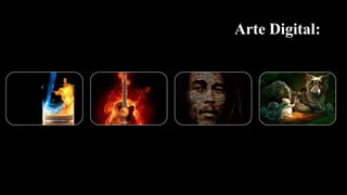 Arte Digital:

 