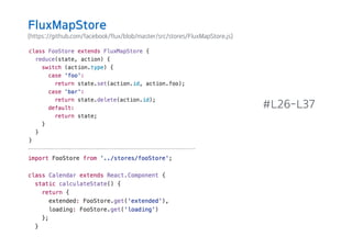(https://github.com/facebook/flux/blob/master/src/stores/FluxMapStore.js)
#L26-L37
FluxMapStore
 
