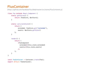(https://github.com/facebook/flux/blob/master/src/stores/FluxContainer.js)
FluxContainer
 