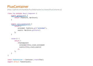 (https://github.com/facebook/flux/blob/master/src/stores/FluxContainer.js)
FluxContainer
 