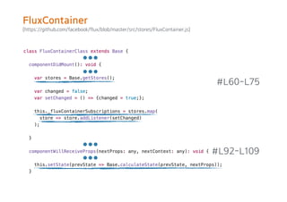 (https://github.com/facebook/flux/blob/master/src/stores/FluxContainer.js)
#L60-L75
#L92-L109
FluxContainer
 