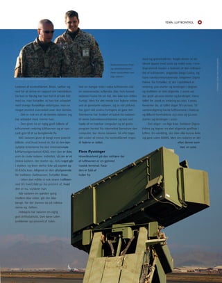 Tema: LUfTkonTroL 
FotoGrAF: GEorG ASK LunDEn JEnSEn Radarteknikeren Peter 
9 
Lederen af kontroltårnet, Brian, sætter sig 
ned for at skrive en rapport om hændelsen. 
Da han er færdig har han tid til at tale lidt 
med os. Han fortæller, at han har arbejdet 
med mange forskellige radartyper, men er 
meget positivt overrasket over den danske. 
- Det er nok en af de bedste radarer, jeg 
har arbejdet med, mener han. 
- Den giver os et rigtig godt billede af 
luftrummet omkring lufthavnen og er spe-cielt 
god til at se lavtgående fl y. 
rAC radaren giver et langt mere præcist 
billede, end hvad kravet er, for at den kan 
opfylde kriterierne fra den internationale 
luftfartsorganisation ICAo, men den er ikke, 
som de civile radarer, indrettet, så der er et 
ekstra system, der starter op, hvis noget går 
i stykker, og lever derfor ikke på papiret op 
til ICAos krav. Alligevel er den altafgørende 
for trafi kken i lufthavnen, fortæller Brian. 
- uden den måtte vi nok skære trafi kken 
ned til i hvert fald 50-60 procent af, hvad 
den er nu, vurderer han. 
når radaren en sjælden gang 
imellem ikke virker, går der ikke 
længe, før der dannes kø på rulleba-nerne 
og i luften. 
Heldigvis har radaren en rigtig 
god driftsstatistik. Den kører uden 
problemer 99 procent af tiden. 
Ved en hangar inde i selve lufthavnen står 
en reserveradar, Jutlandia, klar, hvis hoved-radaren 
Fionia får en fejl, der ikke kan rettes 
hurtigt. Men for det meste kan fejlene rettes 
ved at genstarte radaren, og et nyt påfund 
har gjort det endnu hurtigere at gøre det. 
teknikerne har trukket et kabel fra radaren 
til deres beboelsescontainere og kan ved 
hjælp af en bærbar computer og et gratis 
program hentet fra internettet fjernstyre den 
computer, der styrer radaren. Så ofte tager 
det under et minut, fra kontroltårnet ringer, 
til fejlene er rettet. 
Flere fl yvninger 
Hovedkvarteret på den militære del 
af lufthavnen er en gammel 
russisk terminal. Faca-den 
er fuld af 
huller fra 
skud og granatsplinter. nogle steder er de 
blevet lappet med puds og malet over. I brie-fi 
ngrummet møder vi lederen af den militære 
del af lufthavnen, ungarske Varga Csaba, og 
hans næstkommanderende, belgieren Digno 
Palma. De fortæller, at der i øjeblikket er 
omkring 300 starter og landinger i døgnet, 
og trafi kken er støt stigende. I 2006 var 
der godt 46.000 starter og landinger, mens 
tallet for 2008 er omkring 90.000. I 2009 
forventer de, at tallet stiger til 110.000. til 
sammenligning havde lufthavnene i Kastrup 
og Billund henholdsvis 257.000 og 52.000 
starter og landinger i 2007. 
- Det stiger i en lige linje, forklarer Digno 
Palma og tegner en støt stigende grafl inje i 
luften. En udvikling, der ikke ville kunne lade 
sig gøre uden DArIS. Men om radaren er der 
og elkraftteknikeren 
Peter kontrollerer hver 
dag radaren. 
FotoGrAF: GEorG ASK LunDEn JEnSEn 
rulleba-til 
efter denne som-mer, 
er uvist. 
 