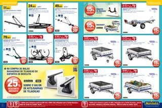 11,95€
SUPORTE DE BICICLETA 1º PREÇO
684824
• Para um quadro máximo de 65mm • Peso: 2,8 Kg
• Carga máxima: 15Kg
• Rail e braço em aço.
24,95€ 39,95 €
SUPORTE DE BICICLETA NORAUTO
VERTIK 145 675137
• Para um quadro máximo de 70 mm • Anti-roubo bicicleta
• Peso: 3 kg (aço) • Carga máxima: 15 Kg • Garantia: 5 anos
• Rail e braço em aço.
49,95€ 69,95 €
SUPORTE DE BICICLETA THULE FREERIDE
532 401880
• Travável: mantém as rodas firmemente no lugar • Para um
quadro máximo de 70 mm • Anti-roubo para a bicicleta e suporte
• Peso: 3.5 Kg • Carga máxima: 17 Kg • Garantia: 5 anos
79,95€ 89,95 €
SUPORTE DE BICICLETA THULE
PRORIDE 591 200431
• Braço auto regulável e amovível • Proteções em borracha
• Anti-roubo para a bicicleta e suporte
• Para um quadro máx. de 100 mm • Anti-roubo para a bicicleta e
suporte • Peso: 4 Kg • Carga máxima: 20 Kg • Garantia: 5 anos
SUPORTE DE BICICLETAS
VELOCOMPACT 924 43124
• Capacidade de carga: 2 bicicletas • Peso máximo da bicicleta:
25 kg • Distância entre bicicletas: 19 cm • Adapta-se às dimensões
de quadros 22-80 mm • Basculante com bicicletas • Homologação
TÜV EuroBE • Cumpre a norma “City Crash”
SUPORTE DE BICICLETA THULE
PRORIDE 598
• Braço auto regulável e amovível • Proteções em borracha • Anti roubo
para a bicicleta e suporte • Para um quadro máximo de 80X100
• Peso: 4,2Kg • Carga Máxima: 20 Kg • Garantia: 5 anos
15€
POUPE
bicicleta
20€
POUPE
bicicleta
e suporte
bicicleta
e suporte
bicicleta
e suporte
10€
POUPE
20€
POUPE
NA COMPRA DE MALAS
BAGAGEIRAS DE TEJADILHO OU
SUPORTES DE BICICLETA
* 25% desconto válido em kits e barras na compra de malas de tejadilho ou suportes de bicicleta.
Não acumulável com outras promoções em vigor e não é válido na compra de artigos 1º Preço.
Guia de
Transporte
25%
DESCONTO
IMEDIATO
SOBRE O VALOR
DE KITS/BARRAS
DE TEJADILHO*
20
21
TRANSPORTE
REBOQUE PORTA-MOTOS
BÁSICO 466715
• Peso vazio: 62 Kg • Carga útil: 188 Kg • Homologação: 250 Kg
• Dimensão da roda: 480x8” • Nº carris: 1
REBOQUE NOR 150 342598
• Peso vazio: 127 Kg • Carga útil: 373 Kg
• Homologação: 500 Kg • Dimensão da roda: 135x13”
• Painel traseiro basculante e removivel
REBOQUE NOR 180 342599
• Peso vazio: 155 Kg • Carga útil: 345 Kg • Homologação: 500 Kg
• Dimensão da roda: 145x13” • Painel dianteiro e traseiro
basculante e removível
REBOQUE NOR 200 684819
• Peso vazio: 181 Kg • Carga útil: 569 Kg • Homologação: 750 Kg
• Dimensão da roda: 145x13” • Painel dianteiro e traseiro
basculante e removível
REBOQUE NOR 256 342601
• Peso vazio: 200 Kg • Carga útil: 550 Kg • Homologação:750 Kg
• Dimensão da roda: 145x13” • Painel dianteiro
e traseiro basculante e removível
Comp.
200 cm
Prof.
90 cm
Alt.
45 cm
Comp.
150 cm
Prof.
105 cm
Alt.
45 cm
Comp.
180 cm
Prof.
134 cm
* Em artigos assinalados
* Em artigos assinalados
Alt.
48 cm
Comp.
200 cm
Prof.
134 cm
Alt.
48 cm
Comp.
256 cm
Prof.
134 cm
33,10€mês x 10
PVP: 330,95€ 389,95€
10x2
SEM
JUROS
47,49€mês x 10
PVP: 474,95€ 489,95€
10x2
SEM
JUROS 33,05€mês x 18
PVP: 594,95€ 699,95€
18x3
SEM
JUROS
37,77€mês x 18
PVP: 679,95€ 799,95€
18x3
SEM
JUROS
42,50€mês x 18
PVP: 764,95€ 899,95€
18x3
SEM
JUROS
56,66€mês x 18
PVP: 1019,95€ 1199,95€
18x3
SEM
JUROS
15%
DESCONTO
15%
DESCONTO
15%
DESCONTO
15%
DESCONTO
15%
DESCONTO
3
Válido para compras a partir de 360€, efetuadas com o Cartão Norauto+, apenas
em motos, reboques e bicicletas elétricas. TAEG do cartão de crédito: 16,6%.
Exemplo para uma compra de 1500€ paga em 12 meses. TAN: 16,30%. Informe-se junto do Oney Bank Portugal. Sujeito a aprovação.
18xSEM
JUROS
TAN: 0%
15%
DESCONTO
15%
DESCONTO
REBOQUES*
ENGATES
DE REBOQUE
GAMA BOSAL*
REBOQUES
27,49€mês x 4
PVP: 109,95€ 129,95€
4x1
SEM
JUROS
1, 2
Válido para compras a partir de 80€ (4x) e 200€ (10x) efetuadas com o Cartão Norauto+.
TAEG do cartão de crédito: 16,6%. Exemplo para uma compra de 1500€ paga em 12 meses. TAN: 16,30%.
Informe-se junto do Oney Bank Portugal. Sujeito a aprovação.
4xSEM
JUROS
TAN: 0%
10xSEM
JUROS
TAN: 0%
15€
POUPE
Artigo disponível
apenas por
encomenda
 