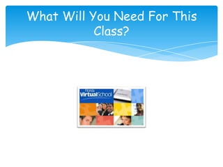 What Will You Need For This Class?