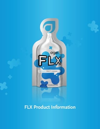 FLX Product Information
 