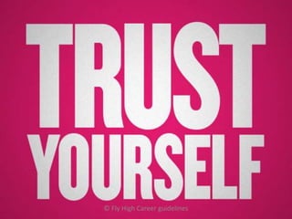 © Fly High Career guidelines
 