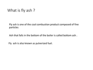 Fly ash and its applications | PPTX