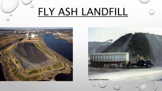FLY ASH LANDFILL
 