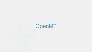 OpenMP
 