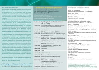 Sehr geehrte Damen und Herren,                                                          1. Münchner Osteologie-Symposium                               Referenten und Vorsitzende
durch das vom Dachverband Osteologie (DVO) zertifizierte,                               des Osteologischen Schwerpunktzentrums
Standort übergreifende und interdisziplinäre osteologische                                                                                             PD Dr. Ch. Auernhammer
                                                                                        der Ludwig-Maximilians-Universität München –                   Medizinische Klinik und Poliklinik II – Großhadern
Schwerpunktzentrum an der LMU wurde eine Vernetzung
                                                                                        Bayerisches Osteoporose Zentrum
geschaffen, die eine strukturierte Zusammenarbeit der uni-                                                                                             PD Dr. Dr. H. Böhm
versitären Medizin in Krankenversorgung sowie Forschung                                 Mittwoch, 28. Juli 2010                                        Institut für Klinische Radiologie – Innenstadt
und Lehre auf dem Gebiet der osteologischen Erkrankungen                                Pharmakologie-Hörsaal des Walther-Straub-Instituts             Prof. Dr. R. Gärtner
ermöglicht.                                                                             Nußbaumstraße 26, 80336 München                                Medizinische Klinik – Innenstadt
Die Krankenversorgung orientiert sich an der jeweils aktu-                                                                                             Prof. Dr. B. Göke
ellen Leitlinie des Dachverbands der osteologischen Fach-                                                                                              Ärztlicher Direktor des Klinikums und Direktor
                                                                                        16:00 - 16:10   Begrüßung durch den Ärztlichen Direktor
gesellschaften (DVO). In den acht am Schwerpunkzentrum                                                                                                 Medizinische Klinik und Poliklinik II – Großhadern
                                                                                                        Prof. Dr. B. Göke
beteiligten Kliniken werden jährlich mehr als 8000 Patienten
                                                                                                                                                       PD Dr. R.-T. Hoffmann
mit osteologischen Erkrankungen behandelt. Die Einrichtun-                              16:10 - 16:25   Vorstellung des Zentrums aus internistischer
                                                                                                                                                       Institut für Klinische Radiologie – Großhadern
gen des Zentrums befinden sich an den Standorten Campi                                                  und chirurgisch-orthopädischer Sicht
                                                                                                        Reincke / Mutschler                            Prof. Dr. F. Jakob
Großhadern und Innenstadt in den genannten Kliniken.
                                                                                                                                                       Orthopädische Klinik im König-Ludwig-Haus – Würzburg
Patienten mit besonders komplexen osteologischen Krank-                                 Vorsitz: Reincke / Kupka
heitsbildern werden in regelmäßigen interdisziplinären Fall-                                                                                           PD Dr. Dr. Kupka
                                                                                        16:25 - 16:50   DVO Osteoporose-Leitlinie 2009 Schwarz         Klinik und Poliklinik für Frauenheilkunde und Geburtshilfe
konferenzen vorgestellt und diskutiert.
Die Einrichtungen in den Kliniken bringen die Forschungs-                               16:50 - 17:15   Neuere Erkenntnisse in der Pathophysiologie    – Innenstadt
ergebnisse aus ihrer Disziplin in die Diagnostik und Thera-
                                                                                                        der Osteoporose Jakob                          Prof. Dr. W. Mutschler
pie des OSZ ein. Durch die enge Anbindung an den Dach-                                  17:15 - 17:35   Bildgebende Verfahren in der Osteoporose-      Direktor der Chirurgischen Klinik und Poliklinik – Innenstadt
verband der osteologischen Fachgesellschaften sowie die                                                 diagnostik und CT-gesteuerte Augmentations-    Dr. R. Ochsenkühn
Einbindung in nationale und internationale wissenschaftliche                                            möglichkeiten Böhm, Hoffmann                   Klinik und Poliklinik für Frauenheilkunde und Geburtshilfe
Gesellschaften, aktive Teilnahme an wichtigen Fachkon-                                  17:35 - 17:55   Antiresorptive Therapie: wann indiziert und    – Großhadern
gressen und umfassende individuelle Vernetzung mit der                                                  wie lange? Auernhammer                         Dr. J. Patika-Zoller, S. Wilke
Möglichkeit des zeitnahen Austausches von Informationen zu                                                                                             Klinik und Poliklinik für Physikalische Medizin
                                                                                        17:55 - 18:15   S3-Leitlinie zur HRT - Update für den
aktuellen Entwicklungen wird ein hohes Niveau der wissen-                                                                                              und Rehabilitation
                                                                                                        Osteologen Ochsenkühn
schaftlichen Forschung gewährleistet. Durch die Vereinigung                                                                                            Prof. Dr. M. Reincke
zu einem gemeinsamen Osteologischen Schwerpunktzen-                                     18:15 - 18:30   Diskussion
                                                                                                                                                       Direktor Medizinische Klinik – Innenstadt
trum und in der engen Kooperation mit Qualitätszirkeln und                              18:30 - 18:50   Pause
                                                                                                                                                       Prof. Dr. M. Schieker
Selbsthilfegruppen möchten wir eine interdisziplinäre, auf
                                                                                        Vorsitz: Mutschler / Gärtner                                   Chirurgische Klinik und Poliklinik – Innenstadt
den Patienten individuell abgestimmte Diagnostik und Thera-
pie von osteologischen Erkrankungen ermöglichen.                                        18:50 - 19:10   Trauma und Osteoporose Schieker                Dr. H. Schwarz
                                                                                                                                                       Präsident des DVO
                                                                                        19:10 - 19:30   Vertebroplastie versus Kyphoplastie
Wir würden uns freuen, Sie bei der Eröffnungsveranstaltung                                                                                             Dr. B. Wegener
                                                                                                        Wegener
des Osteologischen Schwerpunktzentrums am Mittwoch,                                                                                                    Orthopädische Klinik und Poliklinik – Großhadern
den 28. Juli 2010 begrüßen zu dürfen.                                                   19:30 - 19:50   Rehabilitation in der Osteoporose-
                                                                                                        Tagesklinik für Osteoporose –
                                                                                                        Ein multidisziplinäres Therapieprogramm
                                                                                                        Patika-Zoller, Wilke                           Die Veranstaltung wird von der Bayerischen Landesärztekammer
                                                                                                                                                       mit 4 Fortbildungspunkten (Kategorie A) zertifiziert.
Prof. Dr. Roland Gärtner   Prof. Dr. Matthias Schieker   PD Dr. Christoph Auernhammer   19:50 - 20:10   Sekundäre Osteoporosen Gärtner                 Der DVO anerkennt die Veranstaltung mit 2 Punkten für die Rezerti-
Leitungsgremium des Osteologischen Schwerpunktzentrums an der LMU                       20.10 - 20:30   Diskussion                                     fizierung und 4 Punkten für die Zertifizierung zum Osteologen DVO.
 