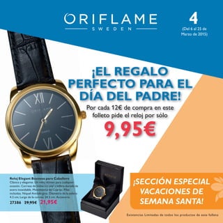 Existencias Limitadas de todos los productos de este folleto
¡SECCIÓN ESPECIAL
VACACIONES DE
SEMANA SANTA!
¡EL REGALO
PERF...