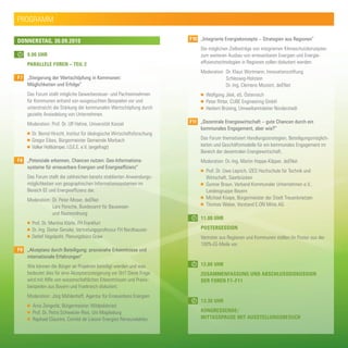 PrograMM

dONNERStaG, 30.09.2010                                                     f10 „Integrierte Energiekonzepte – Strategien aus Regionen“
                                                                                Die möglichen zielbeiträge von integrierten Klimaschutzkonzepten
    9.00 uhR                                                                    zum weiteren ausbau von erneuerbaren energien und energie-
    paRallElE fOREN – tEIl 2                                                    effizienztechnologien in regionen sollen diskutiert werden.
                                                                                Moderation: Dr. Klaus Wortmann, innovationsstiftung
f7 „Steigerung der Wertschöpfung in Kommunen:                                               schleswig-holstein
   Möglichkeiten und Erfolge“                                                               Dr.-ing. clemens Mostert, deenet
    Das Forum stellt mögliche gewerbesteuer- und Pachteinnahmen                 ■   Wolfgang Jilek, e5, Österreich
    für Kommunen anhand von ausgesuchten beispielen vor und                     ■   Peter ritter, cube engineering gmbh
    unterstreicht die stärkung der kommunalen Wertschöpfung durch               ■   herbert brüning, umweltamtsleiter norderstedt
    gezielte ansiedelung von unternehmen.
    Moderation: Prof. Dr. ulf hahne, universität Kassel                    f11 „Dezentrale Energiewirtschaft – gute Chancen durch ein
                                                                               kommunales Engagement, aber wie?“
    ■   Dr. bernd hirschl, institut für ökologische Wirtschaftsforschung
    ■   gregor eibes, bürgermeister gemeinde Morbach                            Das Forum thematisiert handlungsstrategien, beteiligungsmöglich-
    ■   Volker holtkämper, i.D.e.e. e.V. (angefragt)                            keiten und geschäftsmodelle für ein kommunales engagement im
                                                                                bereich der dezentralen energiewirtschaft.
f8 „Potenziale erkennen, Chancen nutzen: Geo-Informations-                      Moderation: Dr.-ing. Martin hoppe-Kilpper, deenet
   systeme für erneuerbare Energien und Energieeffizienz“
                                                                                ■   Prof. Dr. uwe leprich, izes hochschule für technik und
    Das Forum stellt die zahlreichen bereits etablierten anwendungs-                Wirtschaft, saarbrücken
    möglichkeiten von geographischen informationssystemen im                    ■   gunnar braun, Verband Kommunaler unternehmen e.V.,
    bereich ee und energieeffizienz dar.                                            landesgruppe bayern
    Moderation: Dr. Peter Moser, deenet
                                                                                ■   Michael Knape, bürgermeister der stadt treuenbrietzen
                lars Porsche, bundesamt für bauwesen
                                                                                ■   thomas Weber, Vorstand e.on Mitte ag
                und raumordnung
                                                                                11.00 uhR
    ■   Prof. Dr. Martina Klärle, Fh Frankfurt
    ■   Dr.-ing. Dieter genske, Vertretungsprofessur Fh nordhausen              pOStERSESSION
    ■   Detlef Vagelpohl, Planungsbüro graw                                     Vertreter aus regionen und Kommunen stellen ihr Poster aus der
                                                                                100%-ee-Meile vor.
f9 „Akzeptanz durch Beteiligung: praxisnahe Erkenntnisse und
   internationale Erfahrungen“
    Wie können die bürger an Projekten beteiligt werden und was                 12.00 uhR
    bedeutet dies für eine akzeptanzsteigerung vor ort? Diese Frage             ZuSammENfaSSuNG uNd abSchluSSdISKuSSION
    wird mit hilfe von wissenschaftlichen erkenntnissen und Praxis-             dER fOREN f7–f11
    beispielen aus bayern und Frankreich diskutiert.
    Moderation: Jörg Mühlenhoff, agentur für erneuerbare energien
                                                                                13.30 uhR
    ■   arno zengerle, bürgermeister Wildpoldsried
    ■   Prof. Dr. Petra schweizer-ries, uni Magdeburg                           KONGRESSENdE/
    ■   raphael claustre, comité de liaison energies renouvelables              mIttaGSpauSE mIt auSStElluNGSbESuch
 