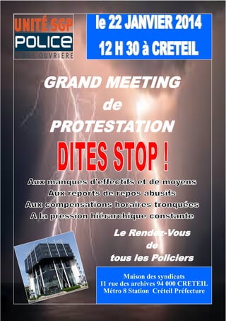 Maison des syndicats
11 rue des archives 94 000 CRETEIL
Métro 8 Station Créteil Préfecture

 