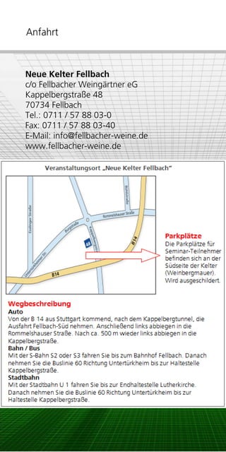 Anfahrt



Neue Kelter Fellbach
c/o Fellbacher Weingärtner eG
Kappelbergstraße 48
70734 Fellbach
Tel.: 0711 / 57 88 03-0
Fax: 0711 / 57 88 03-40
E-Mail: info@fellbacher-weine.de
www.fellbacher-weine.de
 