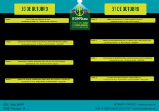 SIMPÓSIO SOBRE MANEJO
NA CULTURA DA CANA-DE-AÇÚCAR
III SIMPDcana
DE PLANTAS DANINHAS
30 DE OUTUBRO
PAINEL 1 “TUDO COMEÇA NO PREPARO DE ÁREA”
Coordenador da mesa – Dr. – Marcelo Nicolai - AGROCON
09:00 - 09:45 h Palestra Técnica: Herbicidas de pré-plantio: perspectivas de uso e recomendações
Palestrante: Prof. Dr. Pedro Jacob Christoffoleti – ESALQ/USP
09:45 - 10:00 h Caso de sucesso – Sucessão de culturas em cana-de-açúcar: Usos de herbicidas e possíveis
resíduos para adubos verdes
Palestrante – M.Sc. Luiz Henrique Franco de Campos – Grupo São Martinho – Usina Iracema
10:00 - 10:15 h Apresentação tecnológica – Tecnologias herbicidas no manejo de plantas daninhas
Palestrante: Eng.Agr.M.Sc. Edison Baldan Júnior - Baldan Soluções Integradas
10:15 – 10:30 h Discussão do painel – Questionamento do público a todos os palestrantes
10:30 - 11:00 h Coffee break
PAINEL 2 “MANEJO DE PLANTAS DANINHAS EM ÁREAS DE MUDAS PRÉ-BROTADAS (MPB’s)“
Coordenadora da mesa – Dr. Pedro Jacob Christoffoleti – ESALQ/USP
11:00 – 11:45 h Palestra Técnica: Implicações do plantio de mudas pré-brotadas na escolha e no posicionamento de
herbicidas em cana-de-açúcar
Palestrante: Dr. Marcelo Nicolai - AGROCON
11:45 -12:00 h Caso de sucesso – Implementação de manejo de áreas de MPB
12:00 - 12:15 h Apresentação tecnológica – Tecnologias herbicidas no manejo de plantas daninhas
Palestrante: Daniel Medeiros - BASF
12:15 - 12:30 h Discussão do painel – Questionamento do público a todos os palestrantes
12:30 - 14:00 h ALMOÇO
PAINEL 3 “GRAMA-SEDA E TIRIRICA: DESNITRIFICAÇÃO COM EFICÁCIA E SELETIVIDADE”
Coordenador da mesa - Dr. Marcelo Nicolai - Agrocon
14:00 - 14:45 h Palestra Técnica: Biologia e Manejo da Grama-Seda (Cynodon dactylon)
Palestrante: Prof. Dr. Carlos Alberto Mathias Azania – IAC / APTA – Ribeirão Preto (SP)
14:45 - 15:00 h Caso de sucesso – A experiência com o manejo em desinfestação
15:00 - 15:15 h Apresentação tecnológica – Tecnologias herbicidas no manejo de plantas daninhas
Palestrante: Rodrigo Naime Salvador - IHARA
15:15 – 15:30 h Discussão do painel – Questionamento do público a todos os palestrantes
15:30 – 16:00 Coffee break
PAINEL 4 “MANEJO DE PLANTAS DANINHAS NA CANA-PLANTA: NECESSIDADES E TENDÊNCIAS”
Coordenador da mesa - Prof. Dr. Pedro Jacob Christoffoleti – ESALQ-USP
16:00 - 16:45 h Palestra Técnica: Aspectos gerais do posicionamento de herbicidas em pós-plantio e pós-quebra
lombo, quanto a controle e seletividade
Palestrante: Dr. Marcos Antônio Kuva - Herbae
16:45 - 17:00 h Caso de sucesso – O que muda no manejo de plantas daninhas em plantio nivelado
Palestrante – Eng. Agr. Luíz Fernando Aparecido de Almeida – Usina Cerradinho
17:00 - 17:15 h Apresentação tecnológica – Tecnologias herbicidas no manejo de plantas daninhas
Palestrante: Paulo Donadoni - BAYER
17:15 - 17:30 h Discussão do painel – Questionamento do público a todos os palestrantes
PAINEL 5 “HERBICIDAS RESIDUAIS E O COMPORTAMENTO NO SOLO“
Coordenador da mesa – Dr. Pedro Jacob Chritoffoleti
8:00 – 8:45 h Palestra Técnica: Fundamentação do uso eficaz e seletivo do herbicida pré-emergente
                              Palestrante: Profa. Dra. Patrícia Andrea Monquero – UFSCar
8:45 - 9:00 h Caso de sucesso – Estratégias de recomendação de herbicidas residuais
                              Palestrante – Enga. Agra. Patrícia Fontoura - Cofco
9:00 - 9:15 h Apresentação tecnológica – Tecnologias herbicidas no manejo de plantas daninhas
                             Palestrante: Leonardo Brusantin - FMC
9:15 - 9:30 h Discussão do painel – Questionamento do público a todos os palestrantes
9:30 – 10:00 Coffee break
PAINEL 6 "HERBICIDAS PÓS-EMERGENTES NA CULTURA DA CANA: COMO UITILIZÁ-LOS?”
Coordenador da mesa – Dr. Marcelo Nicolai - AGROCON
10:00 – 10:45 h Palestra Técnica: Fundamentação do uso eficaz e seletivo do herbicida pós emergente
                              Palestrante: Eng. Agr. M.Sc. Edison Baldan Júnior – Baldan Soluções Integradas
10:45 - 11:00 h Caso de sucesso – Manejo de 4MIB em controle pós-emergente
11:00 - 11:15 h Apresentação tecnológica – Tecnologias herbicidas no manejo de plantas daninhas
                          Palestrante: Lupérsio Garcia - Syngenta
11:15 - 11:30 h Discussão do painel - Questionamento do público a todos os palestrantes
11:30 – 13:30 h Almoço
PAINEL 7  “SELETIVIDADE DE HERBICIDAS PARA A CANA-DE-AÇÚCAR: MITOS E VERDADES“
Coordenador da mesa – Dr. Marcelo Nicolai – AGROCON
13:30 – 14:15 h Palestra Técnica: Fundamentação sobre a seletividade de herbicidas para a cana
                              Palestrante: Prof. Dr. Saul Jorge Pinto de Carvalho – IFSULDEMINAS - Campus Machado
14:15 -15:00 h Caso de sucesso – Planejamento de uso seletivo de herbicidas na usina        
15:00 - 15:15 h Apresentação tecnológica: Tecnologias herbicidas no manejo de plantas daninhas
                         Palestrante: Dr. Pedro Jacob Chritoffoleti - ESALQ/USP
15:15 - 15:30 h Discussão do painel - Questionamento do público a todos os palestrantes
15:30 – 16:00 h Coffee break
PAINEL 8 “CATAÇÃO DE PLANTAS DANINHAS: COMO OTIMIZÁ-LA”
Coordenador da mesa - Prof. Dr. Pedro Jacob Christoffoleti – ESALQ-USP
16:00 – 16:45 h Palestra Técnica: Equipamentos de“catação”: otimização operacional
                              Palestrante: Eng. Agr. Luiz Cesar Pio - Herbicat
16:45 - 17:00 h Caso de sucesso – Controle de plantas daninhas perenizadas na Usina Mandu / Tereos
Palestrante: Luiz Fernando Ramos Galassi - Usina Mandu - Grupo Tereos
17:00 - 17:15 h Apresentação tecnológica – Tecnologias herbicidas no manejo de plantas daninhas
                            Palestrante: Celso Luiz da Silva - NuFarm
17:15 - 17:30 h Discussão do painel - Questionamento do público a todos os palestrantes
17:30 - 17:45 h Encerramento do III SIMPDcana
31 DE OUTUBRO
LOCAL: Teatro UNIMEP
CIDADE: Piracicaba - SP
INFORMAÇÕES E INSCRIÇÕES: simpdcana.pecege.com
ENTRE EM CONTATO CONOSCO: (19) 3377 0937 / contatoeventos@pecege.com
 
