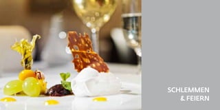 sChlemmen
   & Feiern
 