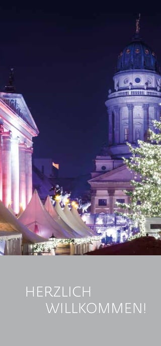 HERZLICH
	 WILLKOMMEN!
 