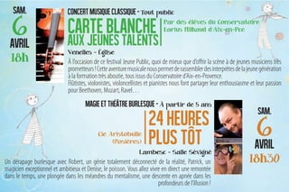 À l’occasion de ce festival Jeune Public, quoi de mieux que d’offrir la scène à de jeunes musiciens très
                              prometteurs ! Cette aventure musicale nous permet de rassembler des interprètes de la jeune génération
                              à la formation très aboutie, tous issus du Conservatoire d’Aix-en-Provence.
                              Flûtistes, violonistes, violoncellistes et pianistes nous font partager leur enthousiasme et leur passion
                              pour Beethoven, Mozart, Ravel…




Un dérapage burlesque avec Robert, un génie totalement déconnecté de la réalité, Patrick, un
magicien exceptionnel et ambitieux et Denise, le poisson. Vous allez vivre en direct une remontée
dans le temps, une plongée dans les méandres du mentalisme, une descente en apnée dans les
                                                                         profondeurs de l’illusion !
 