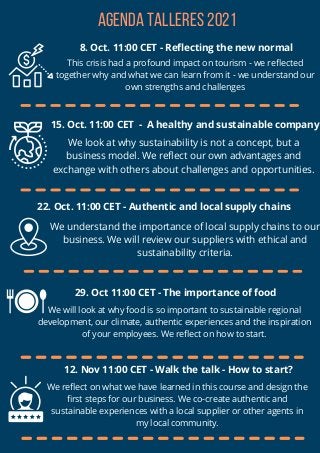 Agenda Talleres 2021
8. Oct. 11:00 CET - Reflecting the new normal


This crisis had a profound impact on tourism - we ref...