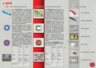 Zubehör (Auszug)
Der PREDIMAX Injektionsschlauch ist
ein patentiertes Premiumsystem mit
einem allgemeinem bauaufsichtlichem
Prüfzeugnis (abP). Dieser doppel-
wandige PVC-Schlauch mit versetz-
ten Öffnungen bzw. Schlitzen für den
Austritt von Injektionsgut, wird für die
Abdichtung von Arbeitsfugen im Hoch-
, Tief-, Ing.- und Tunnelbau verwendet.
PREDIMAX Injektionsschlauch ist ein
zweilagiges System basierend auf
einem Kernschlauch mit großen Öff-
nungen für den Austritt von Injekti-
onsmaterial ummantelt von einer Au-
ßenhaut, die mit versetzten Schlitzen
versehen ist. Diese doppelwandige
Technologie verhindert zuverlässig,
dass Feinteile beim Betonieren in den
Kernschlauch eindringen können.
Aufgrund der glatten Oberﬂäche, die
keinen unerwünschten Verbund
zwischen Injektionsschlauch und
Beton zulässt, ist ein erfolgreiches
Verpressen auch noch nach Jahren
möglich.
Die einzigartige PREDIMAX Techno-
logie erlaubt ein mehrfaches Verpres-
sen sogar mit Zement!
Predimax 11 und 19 Injektionsschlauch
Lüftungsschlauch
Heißschrumpfschlauch
Verbindungstülle
Verschlussstopfen
Verwahrdose
Schalungspacker, zweiteilig
Kunststoffverbinder 11
CEM 11 und 19 Verpressschlauch
Der CEM11/CEM19 Verpressschlauch
ist ein preisgünstiges, leistungsfähiges
Verpress-System. Dieser einwandige
Schlauch auf PVC-Basis, mit von innen
nach außen leicht konisch zulaufenden
Öffnungen bzw. Schlitzen für den Austritt
von eingepresstem Injektionsmaterial
dient zum Abdichten von Arbeitsfugen
im Unterterrainbau. Der allgemein bau-
aufsichtlich geprüfte Schlauch bewährt
sich vor allem im Hoch- und Tiefbau zur
Abdichtung von Arbeitsfugen.
Die Austrittsöffnungen des Verpreß-
schlauches schließen sich beim Betonier-
vorgang aufgrund der speziellen
Geometrie und verhindern so wirkungs-
voll das Eindringen von Zementleim in
den Transportkanal.
Die glatte Oberﬂäche des CEM11/
CEM19 verhindert unerwünschten Ver-
bund zwischen Verpressschlauch und
Beton, daher ist das CEM11/CEM19
Verpresssystem besonders leicht und
mit jedem gewünschten Injektionsharz
zu verpressen. Eine Injektion ist system-
bedingt noch nach Jahren erfolgreich
möglich, da die glatte Oberﬂäche keine
Versinterung bzw. Zusinterung des
Systems zulässt.
CEM 11 CEM 19
Dinnen 6 mm 11 mm
Daußen 11 mm 19 mm
Verpress-
medien
Harze,
Acrylate, etc.
Harze, Acrylate,
Mikrofeinzement,
etc.
Produkt-
merkmale
mehrfach
verpressbar
mit Acrylat-
Gelen
mehrfach ver-
pressbar mit
Acrylat-Gelen oder
Mikrofeinzement
max. Verpress-
schlauchlänge
10 m 20 m
PREDIMAX 11 PREDIMAX 19
Dinnen 6 mm 11 mm
Daußen 11 mm 19 mm
Verpress-
medien
alle Harze,
Acrylate,
Feinzement,
CEMproof
Injektionsleim,
etc.
alle Harze,
Acrylate,
Feinzement,
Portland Zement,
etc.
Produkt-
merkmale
mehrfach ver-
pressbar
mehrfach
verpressbar
max.
Verpress-
schlauchlänge
12 m 15 m
 