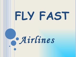 FLY FAST   Airlines 