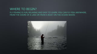 https://image.slidesharecdn.com/flyfishing-161026064021/85/fly-fishing-for-beginners-2-320.jpg?cb=1672320577