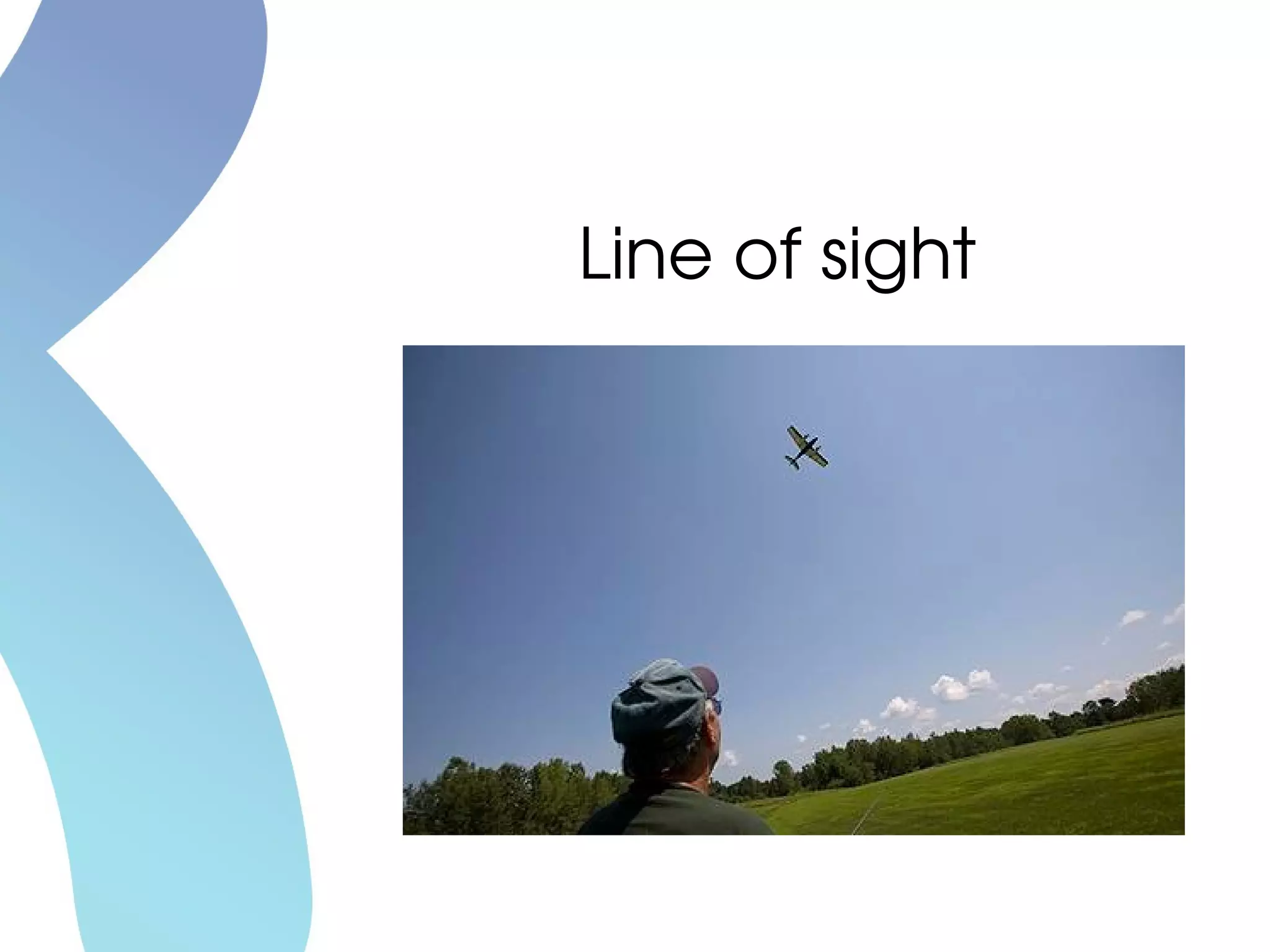 Line of sight
 