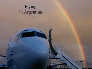 Flying in Argentina 
