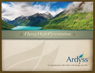 Ardyss Flying  High Presentation