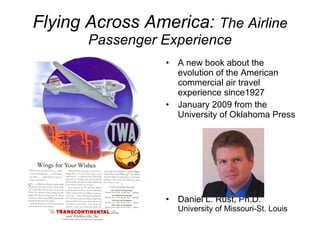 Flying Across America:  The Airline Passenger Experience ,[object Object],[object Object],[object Object]