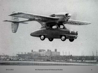 29-11-2012

M S Ramaiah School Of Advanced Studies

6

 